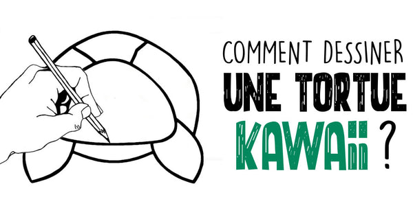 Comment dessiner une tortue Kawaii