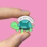 Pin's Tortue - I'm not Fast